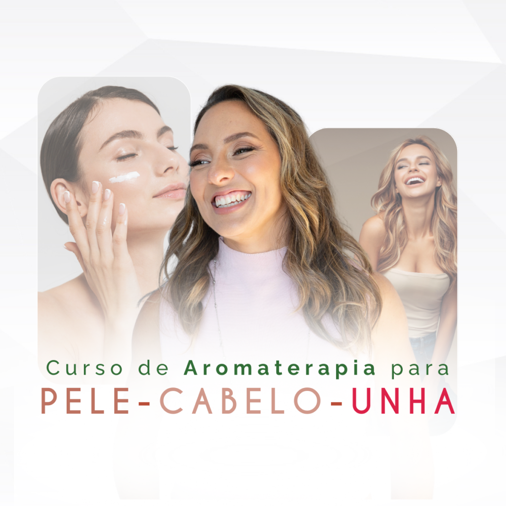 Curso de Aromaterapia para Pele, Cabelo e Unhas