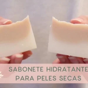 Como fazer sabonete artesanal hidratante para pele seca